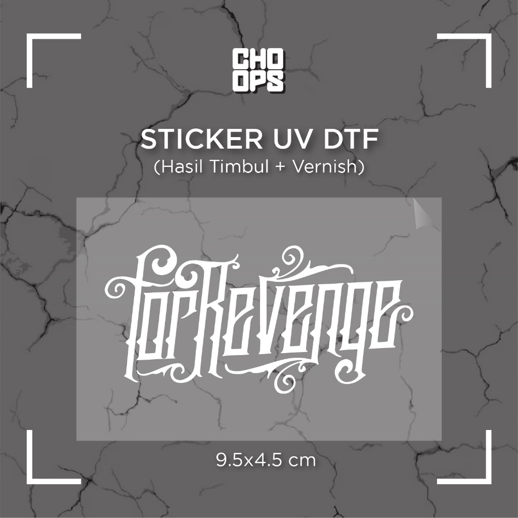 

FOR REVENGE | STICKER SATUAN | UV DTF | ANTI GORES | HELM BODY MOTOR TUMBLER LAPTOP KOPER