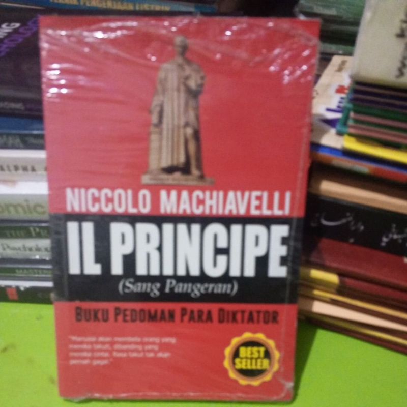 BUKU PEDOMAN PARA DIKTATOR IL PRINCIPE ( SANG PANGERAN) BY NICCOLO MACHIAVELLI