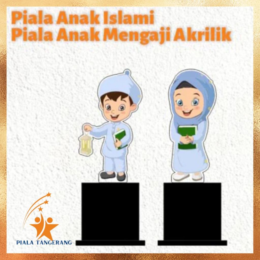 Piala Akrilik - Piala Wisuda- Piala ANAK Muslim - Plakat Akrilik Wisuda - Plakat Akrilik - Plakat Wi