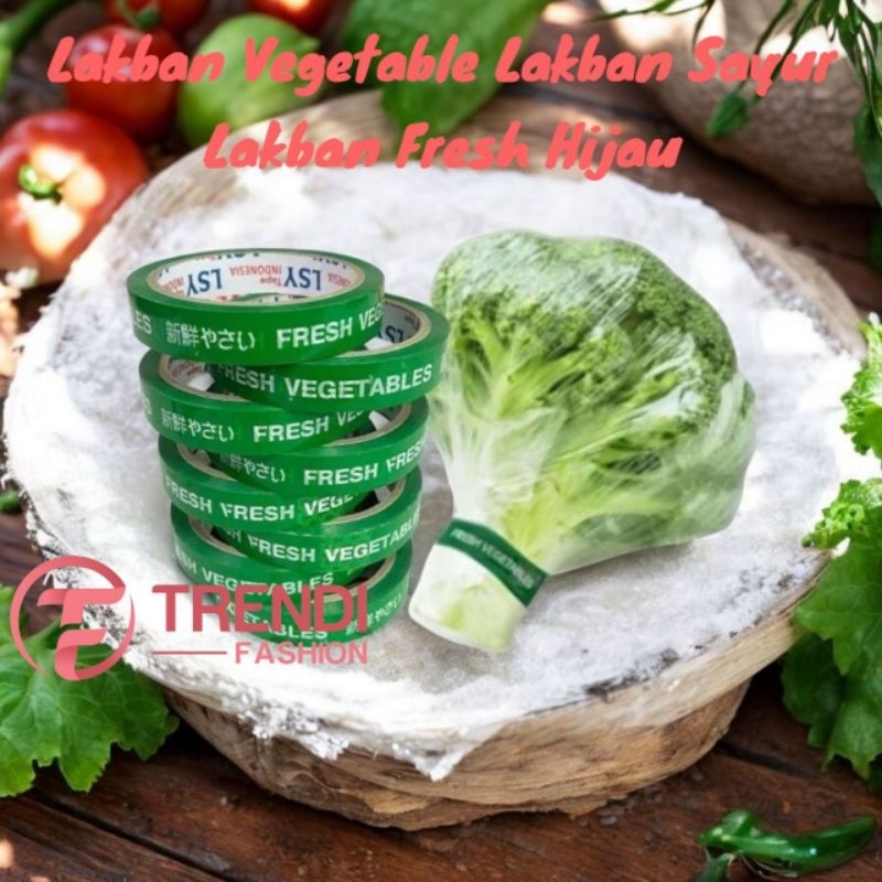 Lakban Vegetable Lakban Sayur Lakban Fresh Hijau Trendi Fashion
