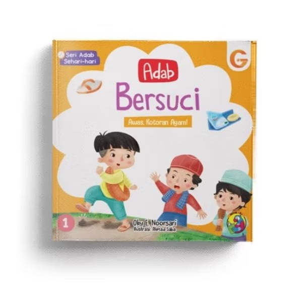 Buku Islami Anak, Seri Adab Sehari-hari : Adab Bersuci - Oky Endah Noorsari