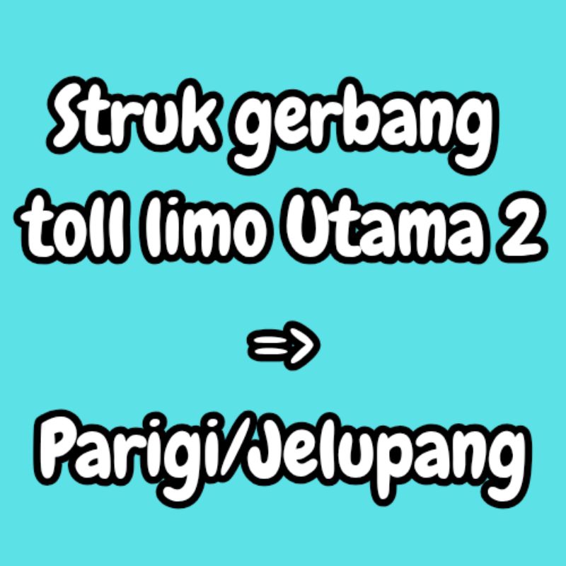 

struk gerbang toll limo 2-parigi/jelupang, harga per struk
