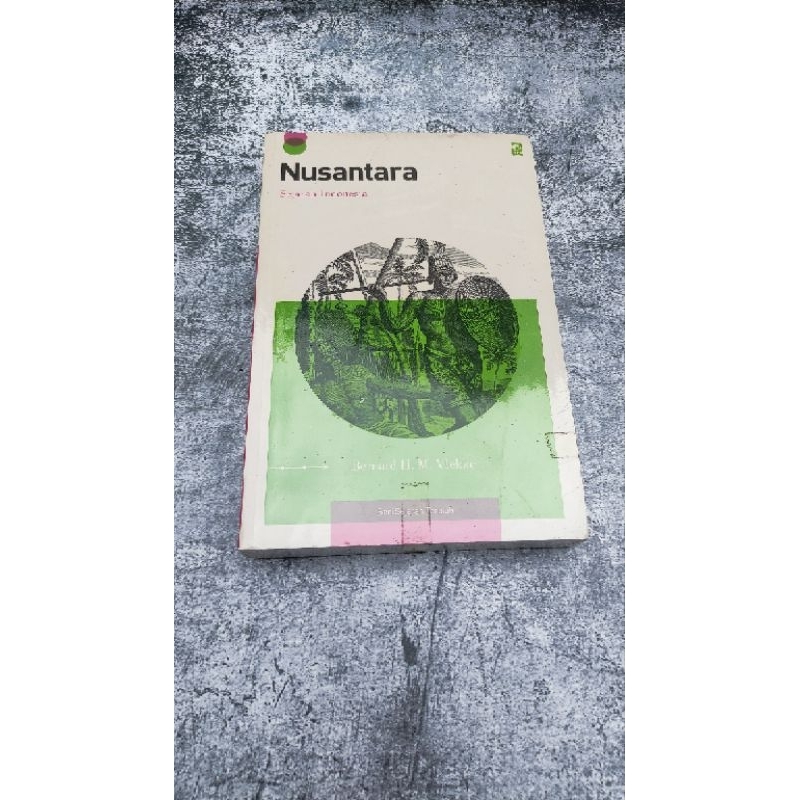 (Buku Original) Nusantara: Sejarah Indonesia - Bernard H. M. Vlekke