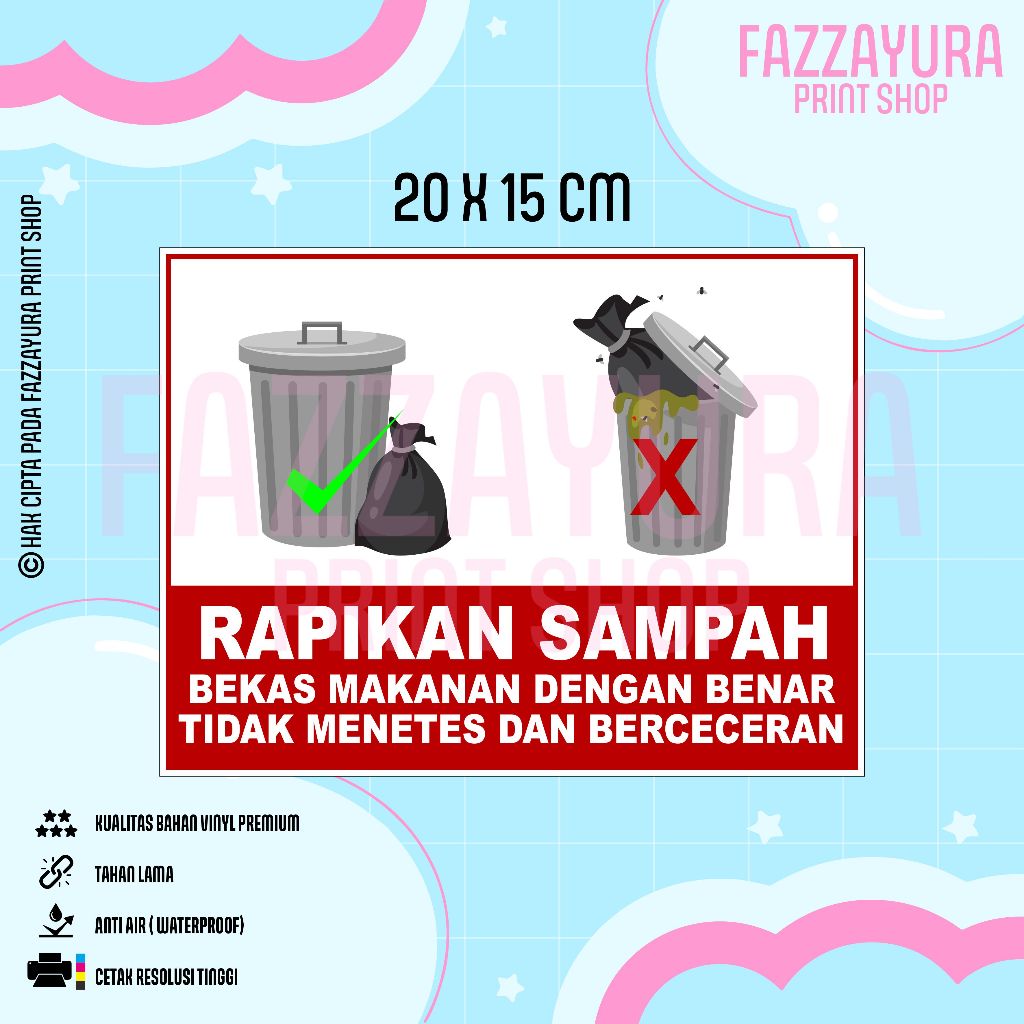 

STICKER RAPIKAN SAMPAH BEKAS MAKANAN DENGAN BENAR TIDAK MENETES DAN BERCECERAN 20 X 15 CM