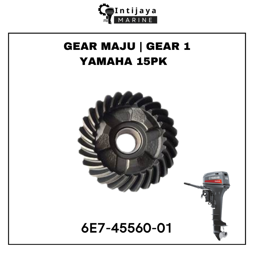 Gigi Maju Mesin Tempel Yamaha 15PK Kode 6E7-45560-01 Komponen Transmisi