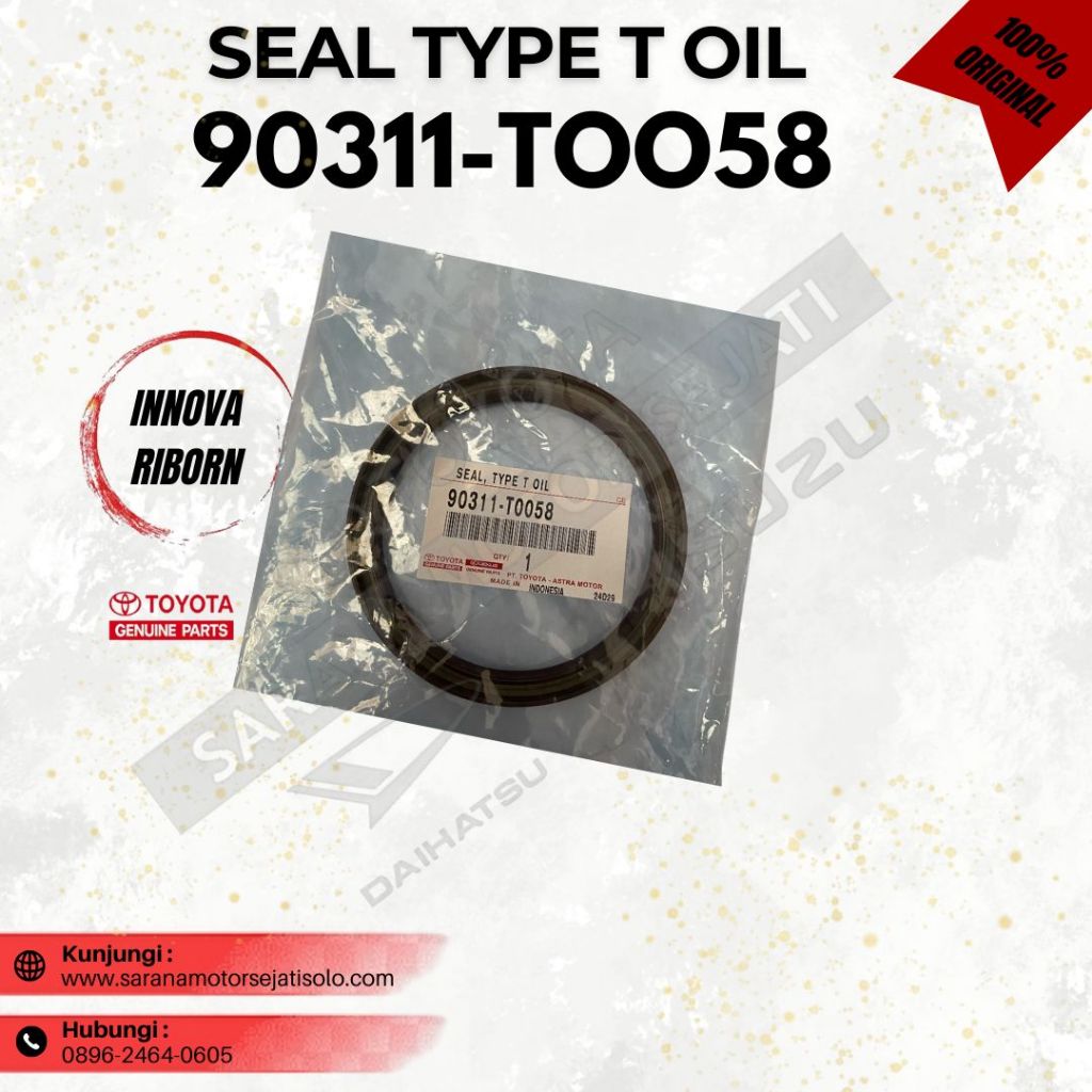 SEAL TYPE T OIL TOYOTA INNOVA REBORN 90311-T0058