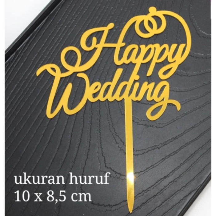 Topper Acrylic HAPPY WEDDING / Topper HAPPY WEDDING/ Topper GOLD Pernikahan