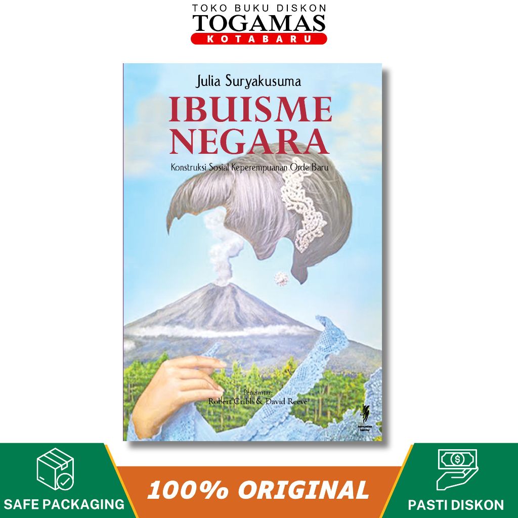 IBUISME NEGARA (KONTRUKSI SOSIAL KEPEREMPUANAN ORDE BARU) - ROBERT CRIBB, DAVID REEVE