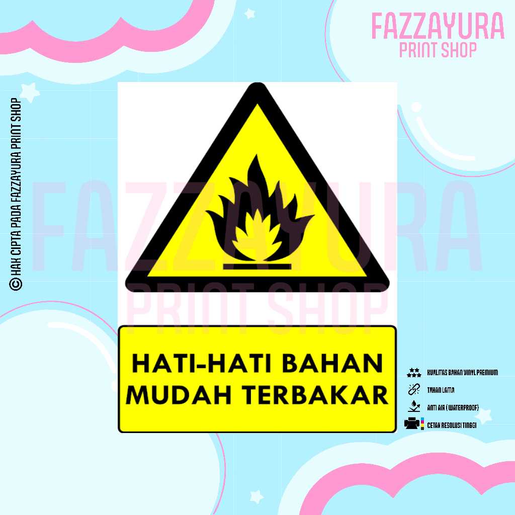 

STICKER SAFETY SIGN RAMBU K3 & TATA GRAHA HATI - HATI BAHAN MUDAH TERBAKAR