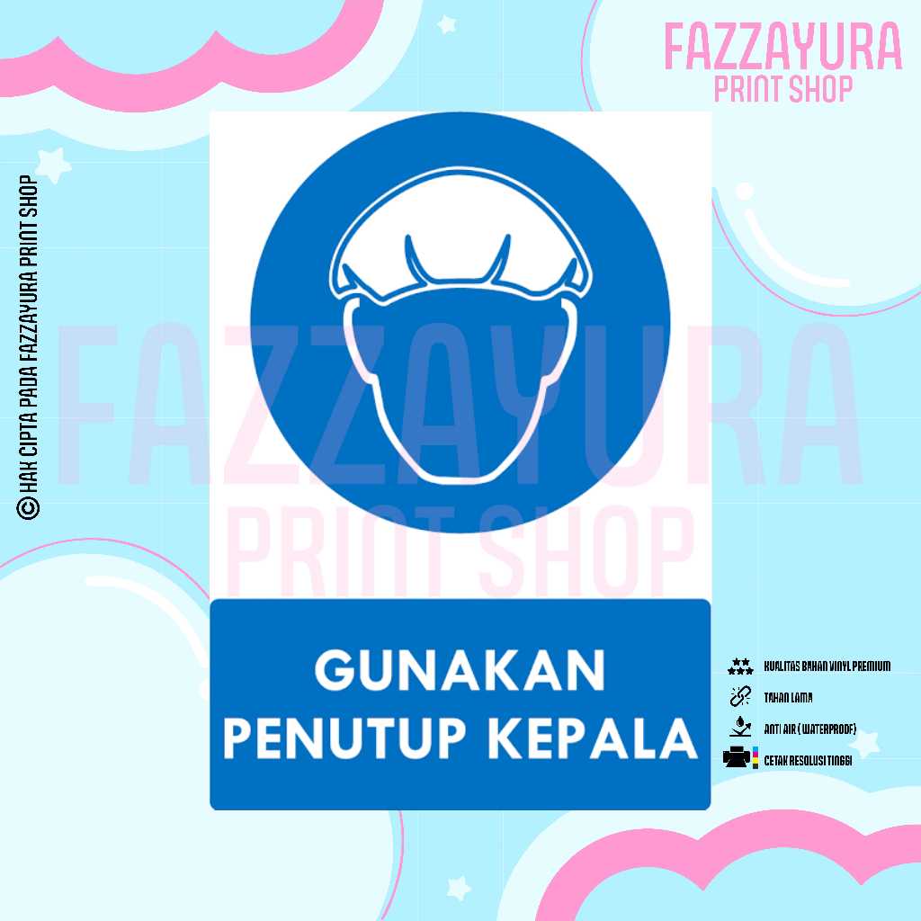 

STICKER SAFETY SIGN RAMBU K3 & TATA GRAHA GUNAKAN PENUTUP KEPALA