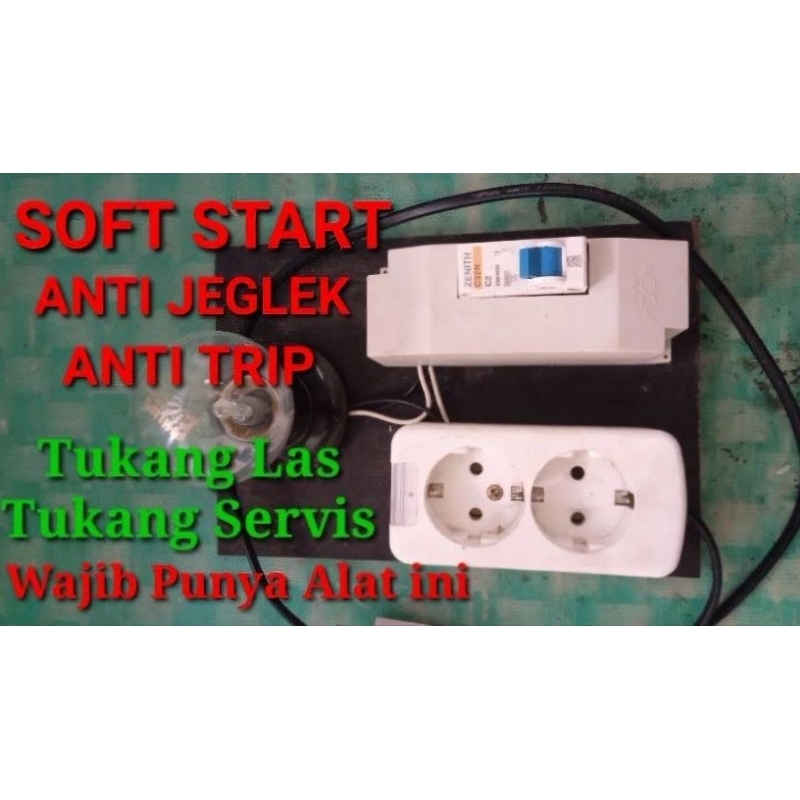 soft start anti jeglek semua barang elektronik
