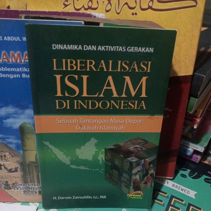BUKU LEBERALISASI ISLAM DI INDONESIA ( SEBUAH TANTANGAN MASA DEPAN DAKWAH ISLAMIAH)