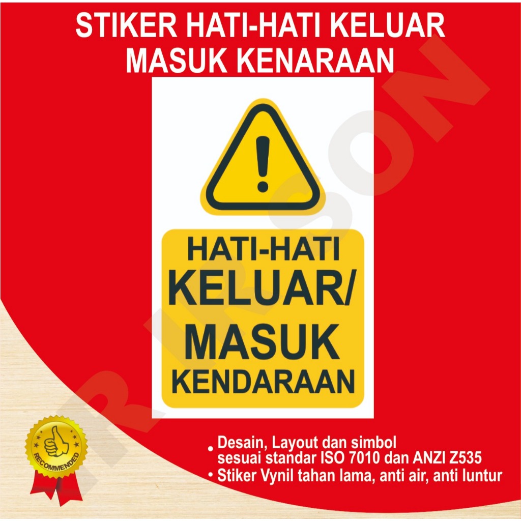 

STIKER HATI-HATI KELUAR MASUK KENDARAAN SAFETY SIGN K3 ISO ANSI