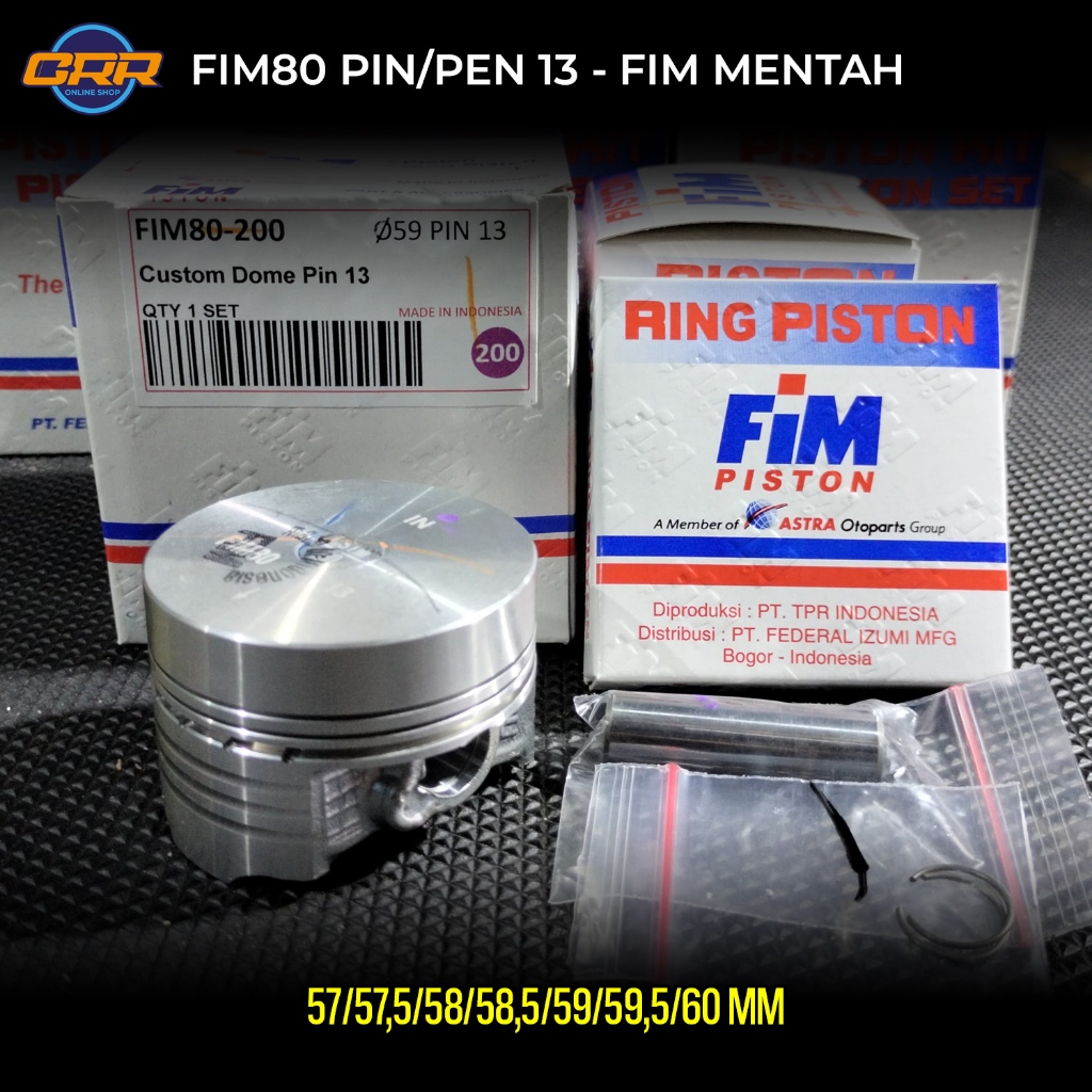 Seher Kit Piston FIM80 Ukuran 57 57,5 58 58,5 59 59,5 60 PIN 13 PEN 13 PISTON BAHAN MENTAH DOME JUPI