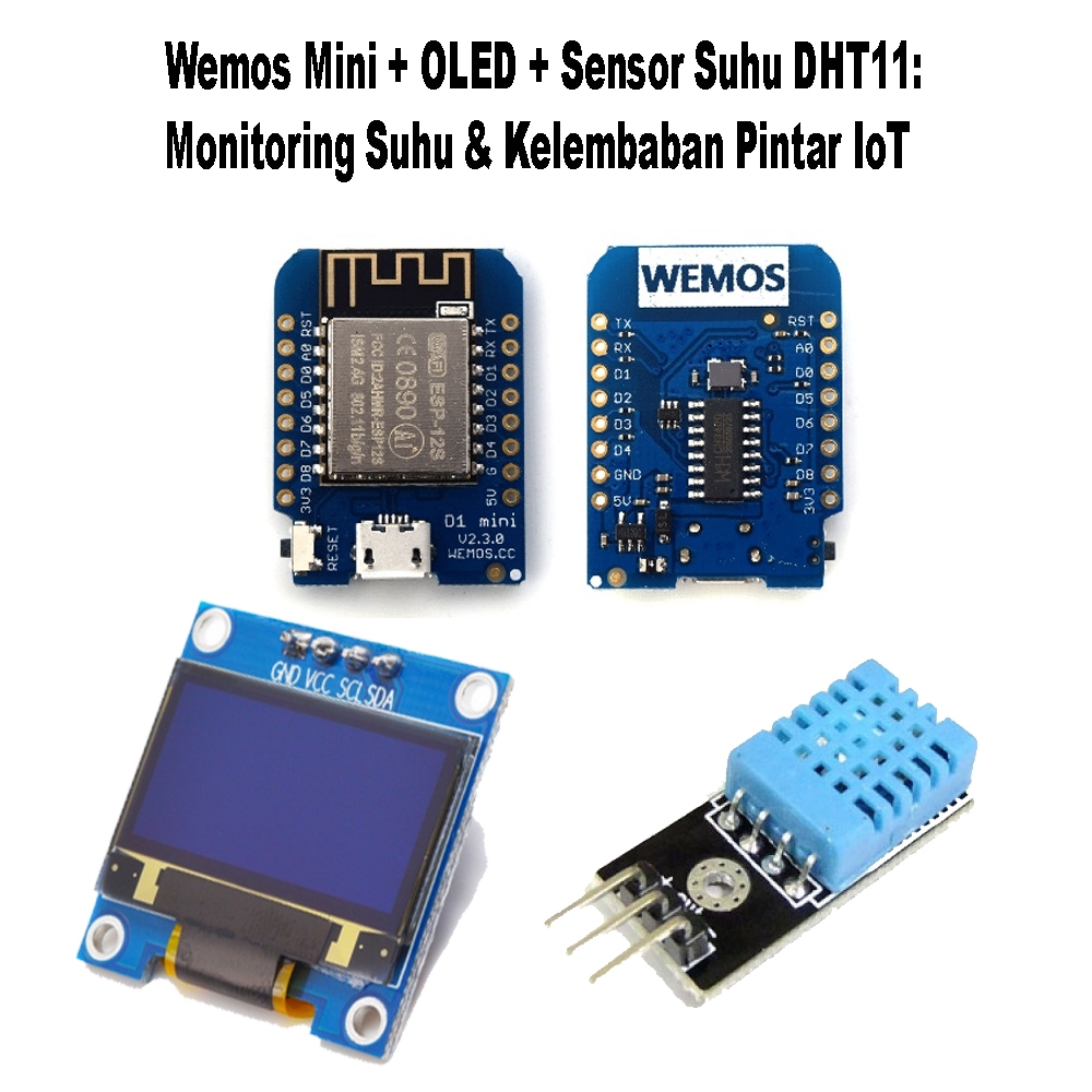 Wemos Mini OLED Sensor Suhu DHT11: Monitoring Suhu dan Kelembaban Pintar IoT