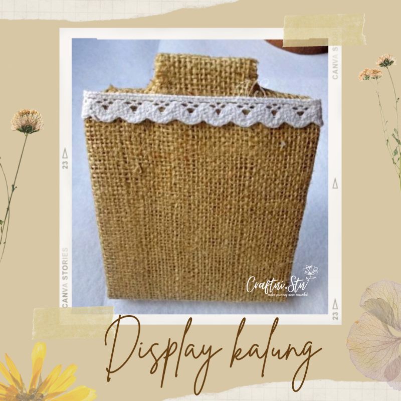 DISPLAY KALUNG / DISPLAY KALUNG GONI / DISPLAY RUSTIC / DISPLAY MAHAR / DISPLAY SESERAHAN