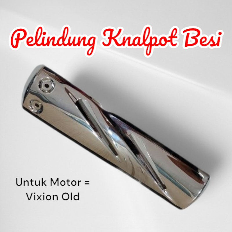 Cover Tutup Knalpot Besi / Pelindung Knalpot Besi , Vixion Old
