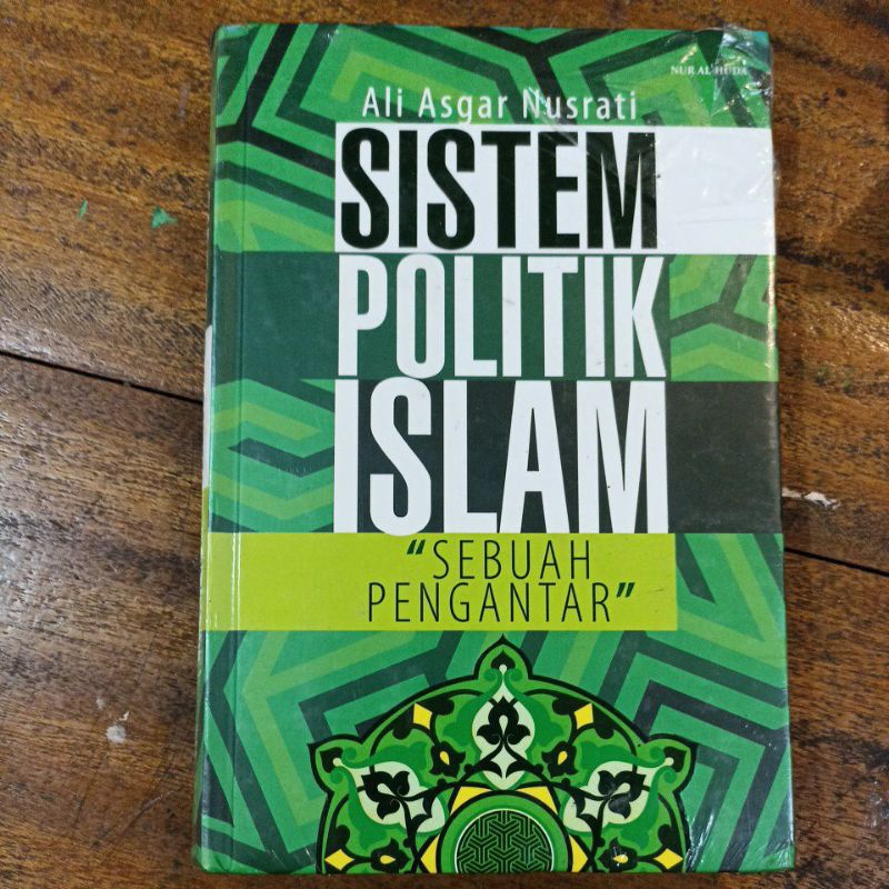 Sistem Politik Islam Sebuah Pengantar HC - Ali Asgar Nusrati - Alhuda