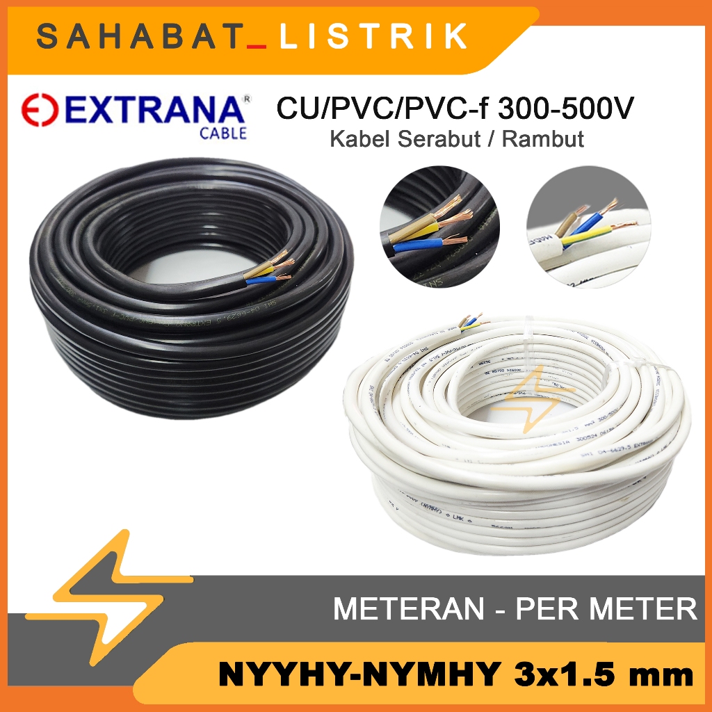 EXTRANA kabel Listrik serabut flexible NYYHY NYMHY 3x1.5 3x1,5mm harga permeter