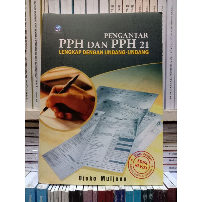 Buku PENGANTAR PPH DAN PPH 21 LENGKAP DENGAN UNDANG UNDANG