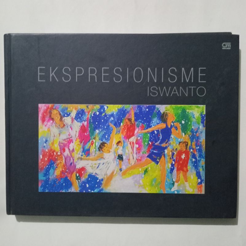Buku Lukisan Ekspresionisme Iswanto - Gramedia