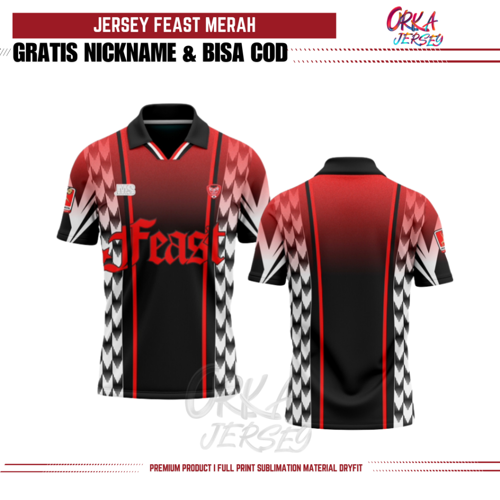 Jersey Feast Full Printing  Terbaru Gratis Pasang Nama+Nomor Punggung+Nama Tim