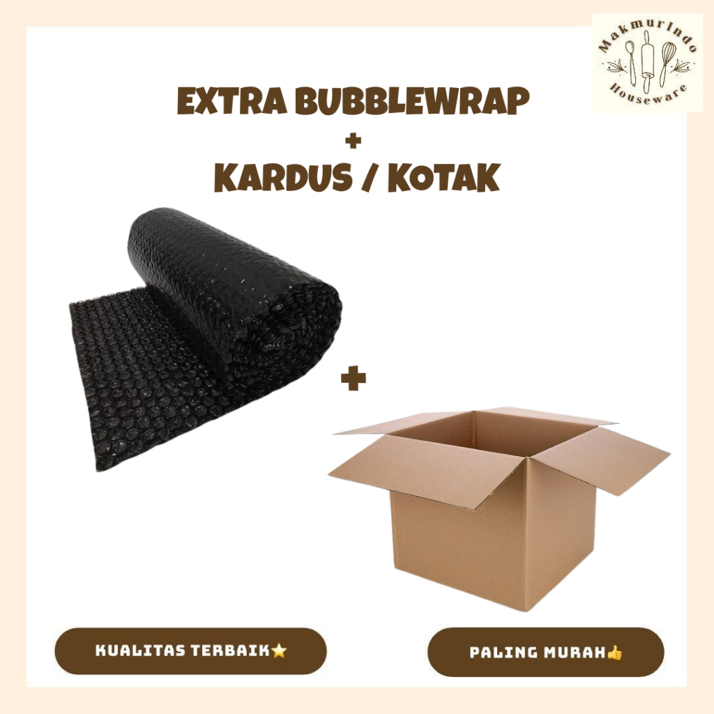 

Tambahan Extra Bubblewrap + Kotak/Kardus - MAKMURINDO HOUSEWARE