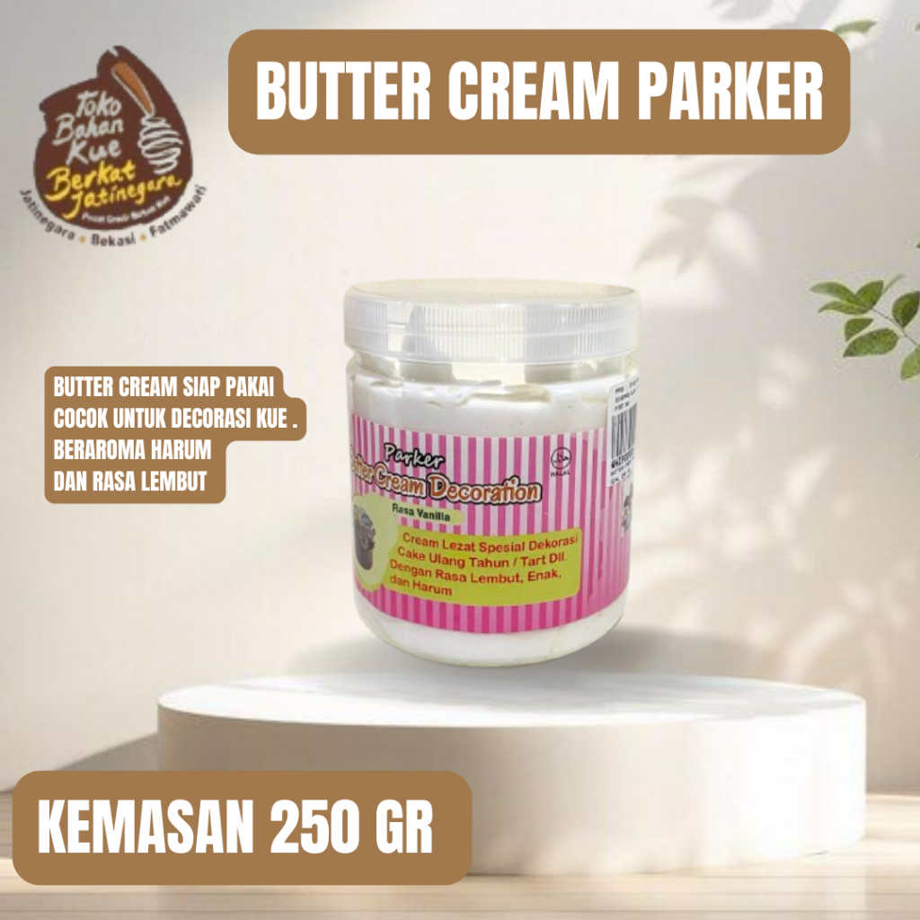 

BUTTER CREAM PARKER SPESIAL KEMASAN 250 GR / BUTTER CREAM SIAP PAKAI