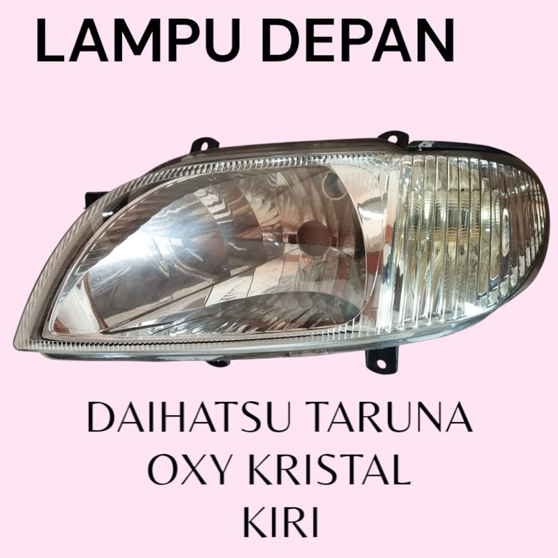 Lampu depan Daihatsu taruna oxy kristal kiri