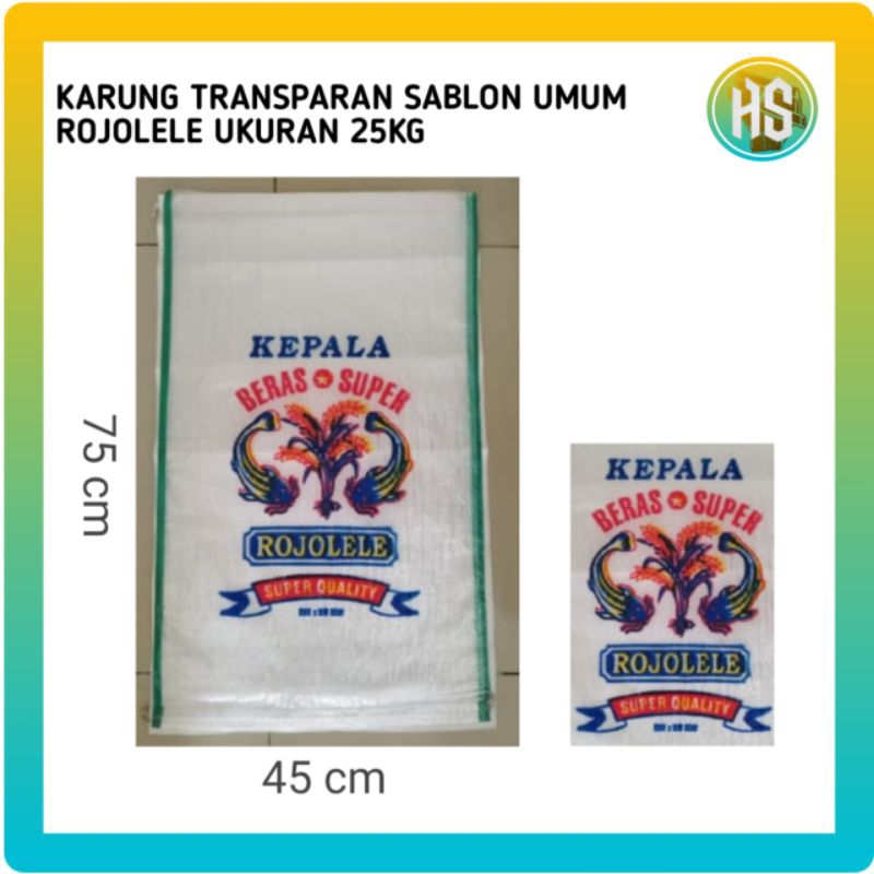 KARUNG PLASTIK UNTUK 25 KG BERAS "45X75 CM" TRANSPARAN LIST HIJAU SABLON ROJO LELE