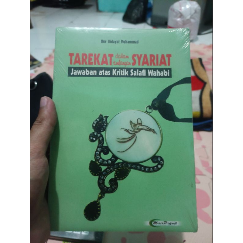 tarekat dalam timbangan syariat jawaban atas kritik salafi Wahabi nur Hidayat Muhammad