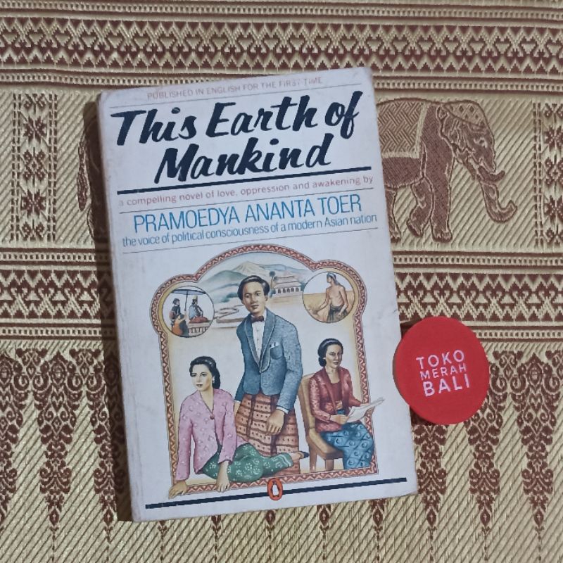Buku This Earth of Mankind by Pramoedya Ananta Toer atau Bumi Manusia in English 1982