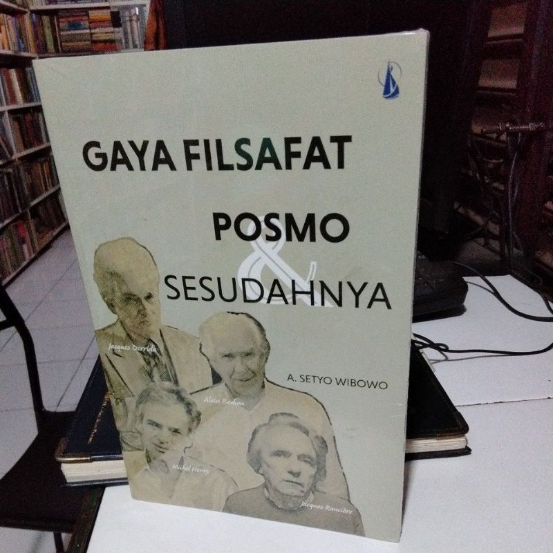 Gaya Filsafat Posmo & Sesudahnya - A.Setyo Wibowo