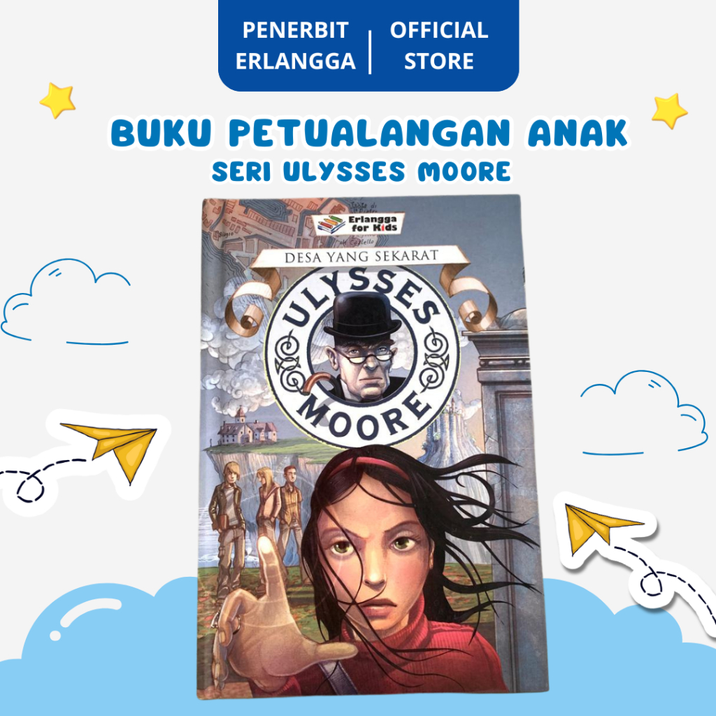 [Erlangga Official] Novel Petualangan Anak: Series Ulysses Moore ke 7: Desa Yang Sekarat