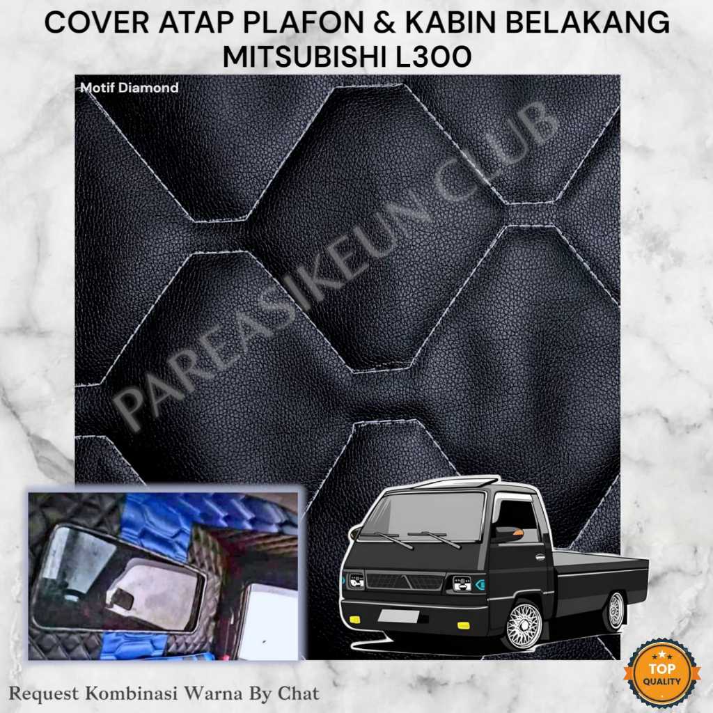 Cover Pelapis Plafon Kabin L300 Mitsubishi Kulit Variasi Interior Aksesoris Motif Diamond
