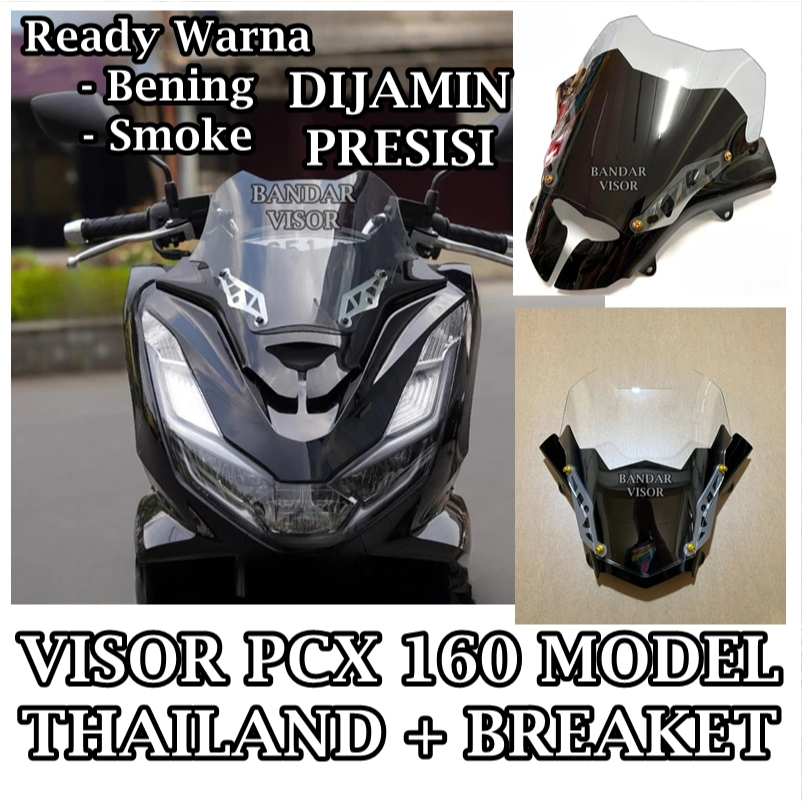Visor PCX 160 model THAILAND - Windshield HONDA PCX 160 THAILAND PLUS BREKET PRESISI