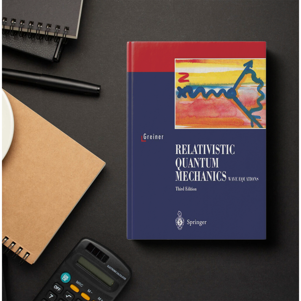 Relativistic Quantum Mechanics - Walter Greiner