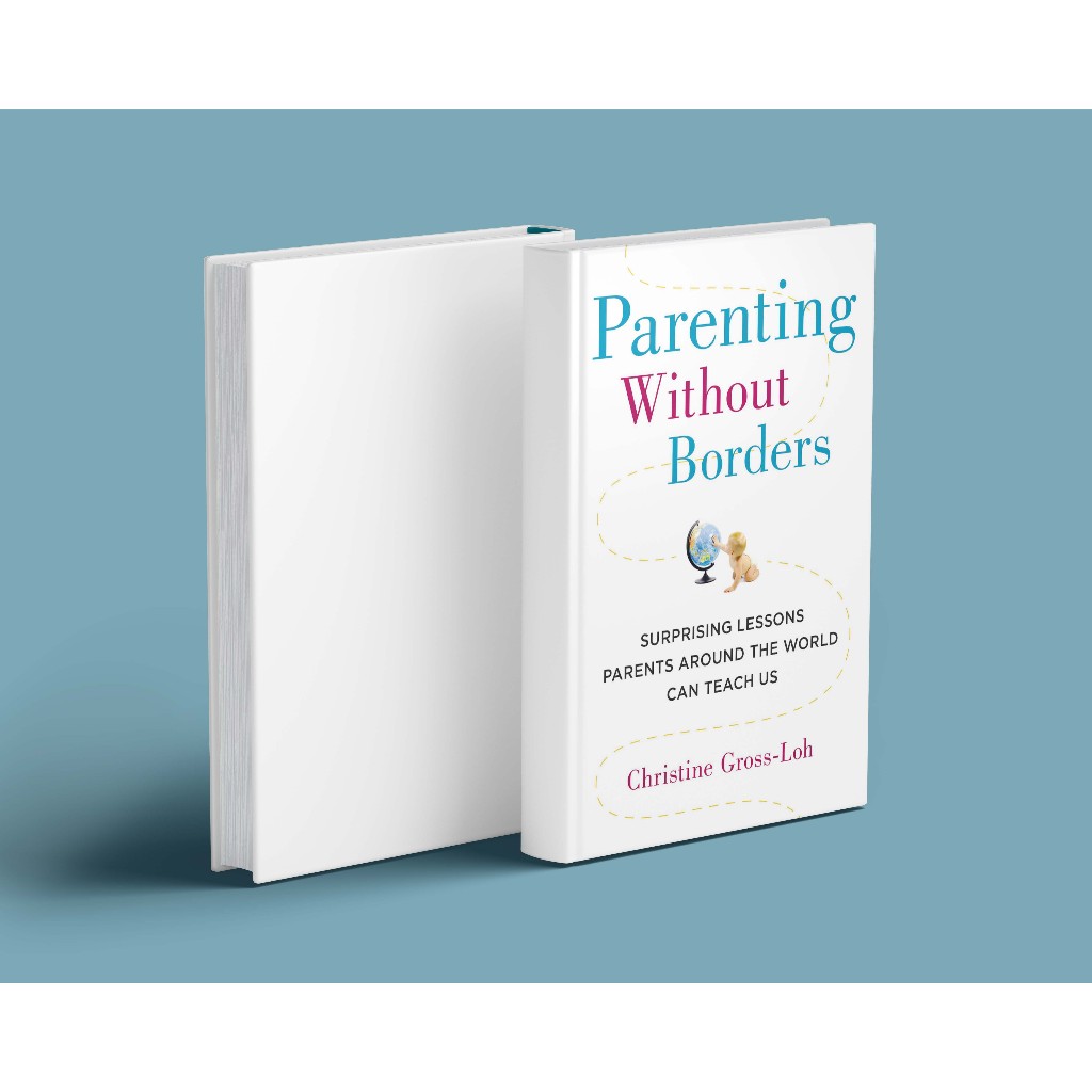 Buku Parenting without borders _ surprising lessons parents around the world can teach us