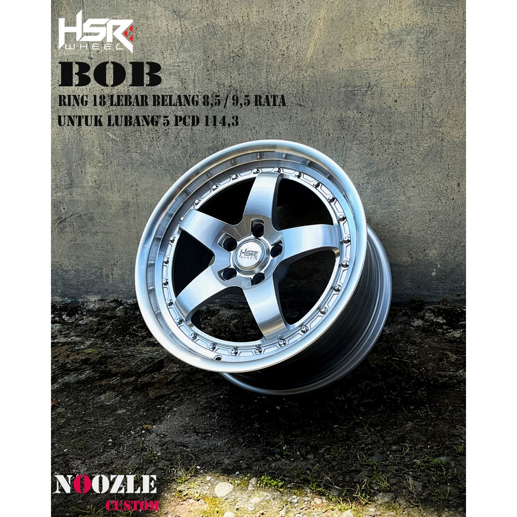 Velg Mobil Ring 18 Lubang 5 Pelek Racing Lebar Belang Untuk Lubang 5 Type HSR BOB