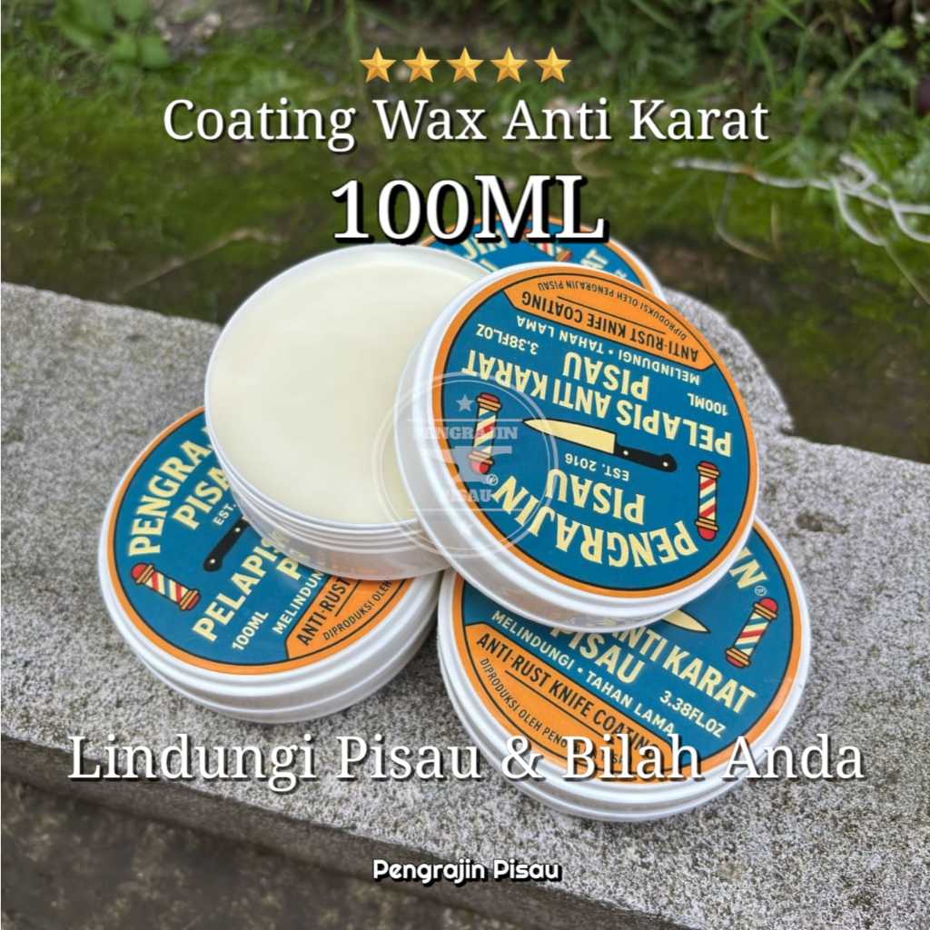 Pengrajin Pisau | 100 Ml Coating Wax Anti Karat Untuk Pisau Dan Bilah Kesayangan Anda