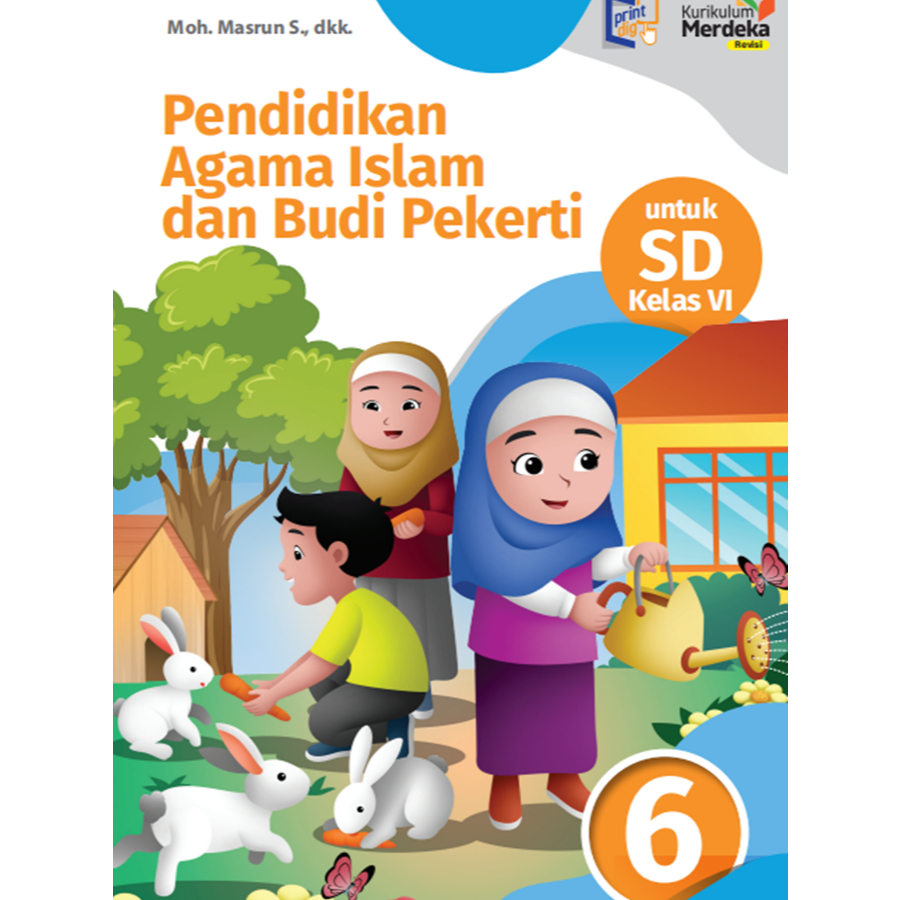 Erlangga Buku Pelajaran SD PENDIDIKAN AGAMA ISLAM DAN BUDI PEKERTI kelas 6 Kurikulum Merdeka Revisi
