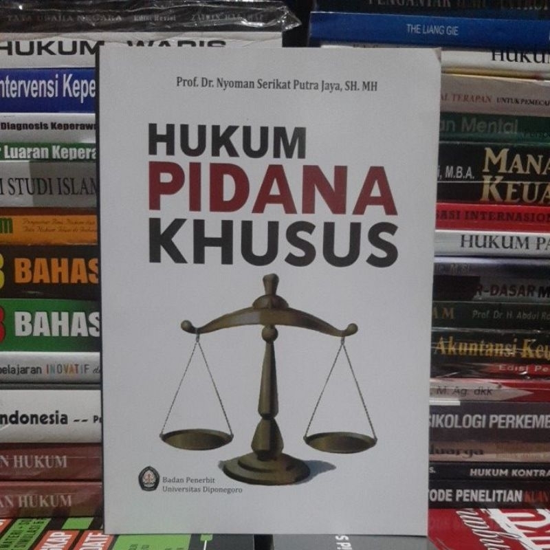 HUKUM PIDANA KHUSUS oleh Prof. Dr. Nyoman Serikat Putra Jaya, S.H., M.H.