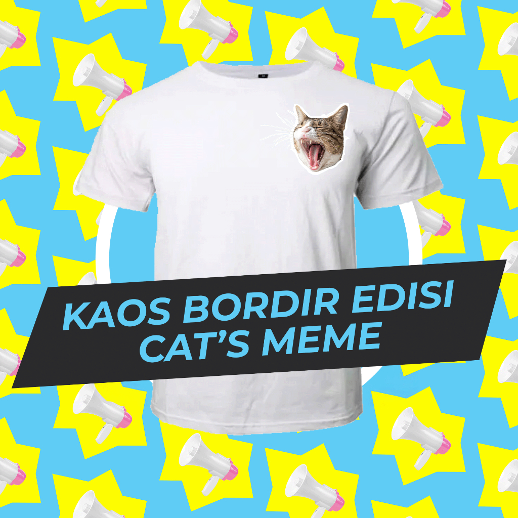 MORE Kaos Bordir / T-Shirt Cat's Meme Editon / Kaos Bordir Edisi Meme Kucing