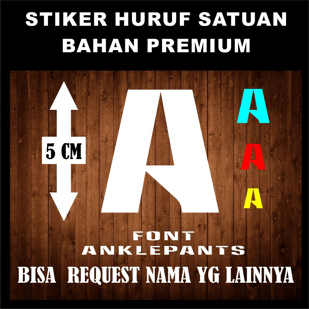 

STIKER CUTTING HURUF / ABJAD - WARNA PUTIH - JUAL SATUAN NAMA FONT ANKLEPANTS - UKURAN 5 CM BAHAN VINYL