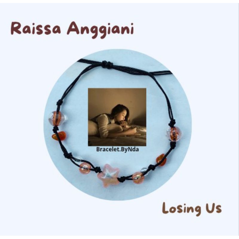 Bracelet Losing Us | Bracelet Album Raissa Anggiani | Gelang Serut