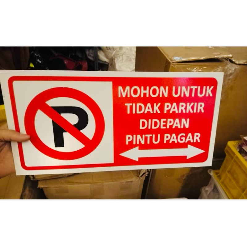 SIGN RAMBU DILARANG PARKIR DEPAN PINTU PAGAR