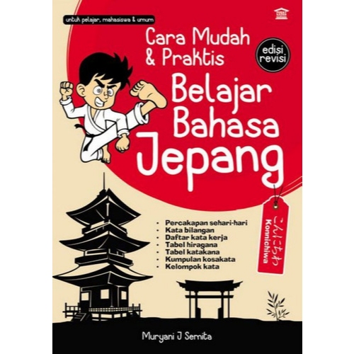 

Cara Mudah dan Praktis Belajar Bahasa Jepang Edisi Revisi_Muryani