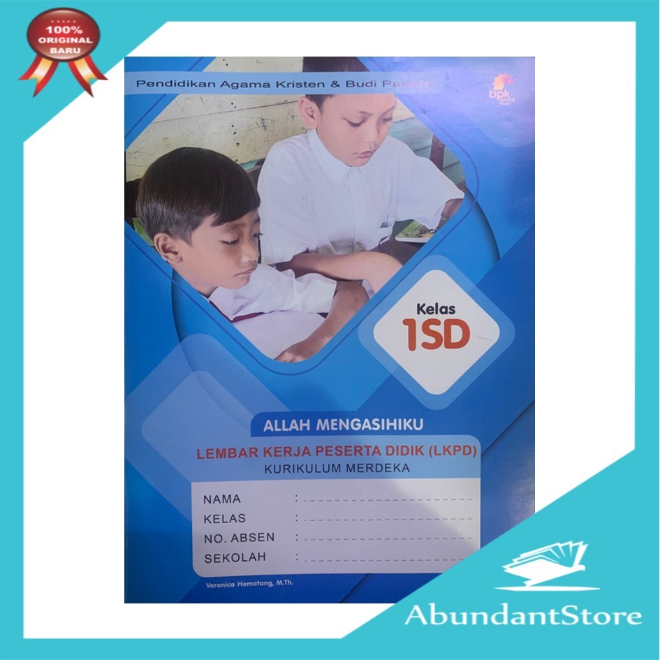Buku LKS LKPD Lembar Kerja Peserta Didik Agama Kristen Kurikulum Merdeka Kelas 1 SD - Allah Mengasih