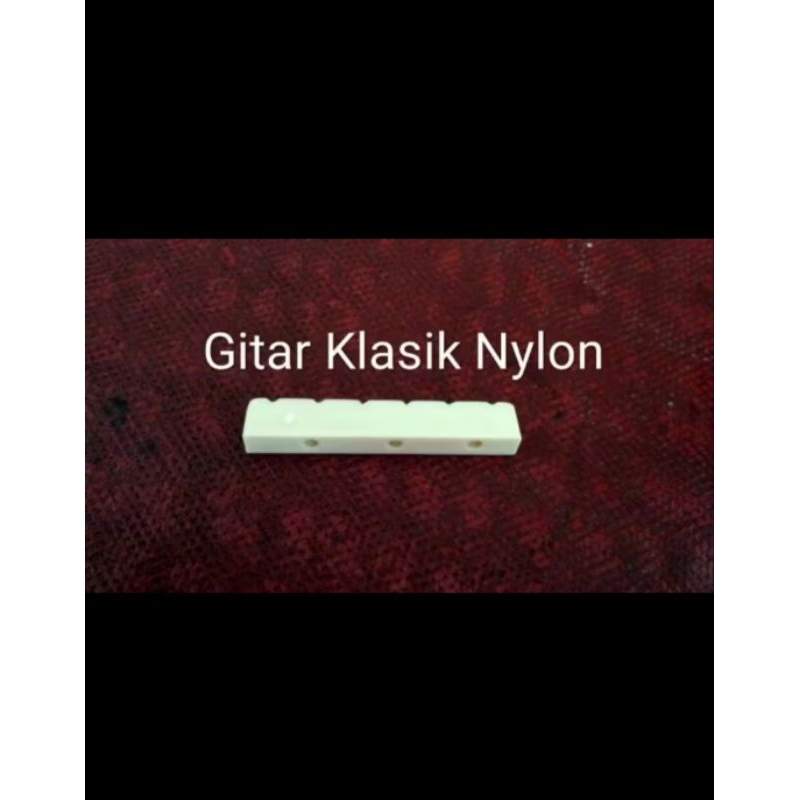 Nut Gitar Clasik Nilon Nut Gitar Clasik