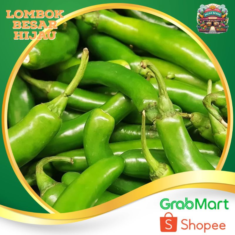 

Lombok / Cabe Hijau Besar ~ Murah Pasar Induk Daring